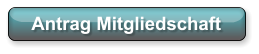Antrag Mitgliedschaft